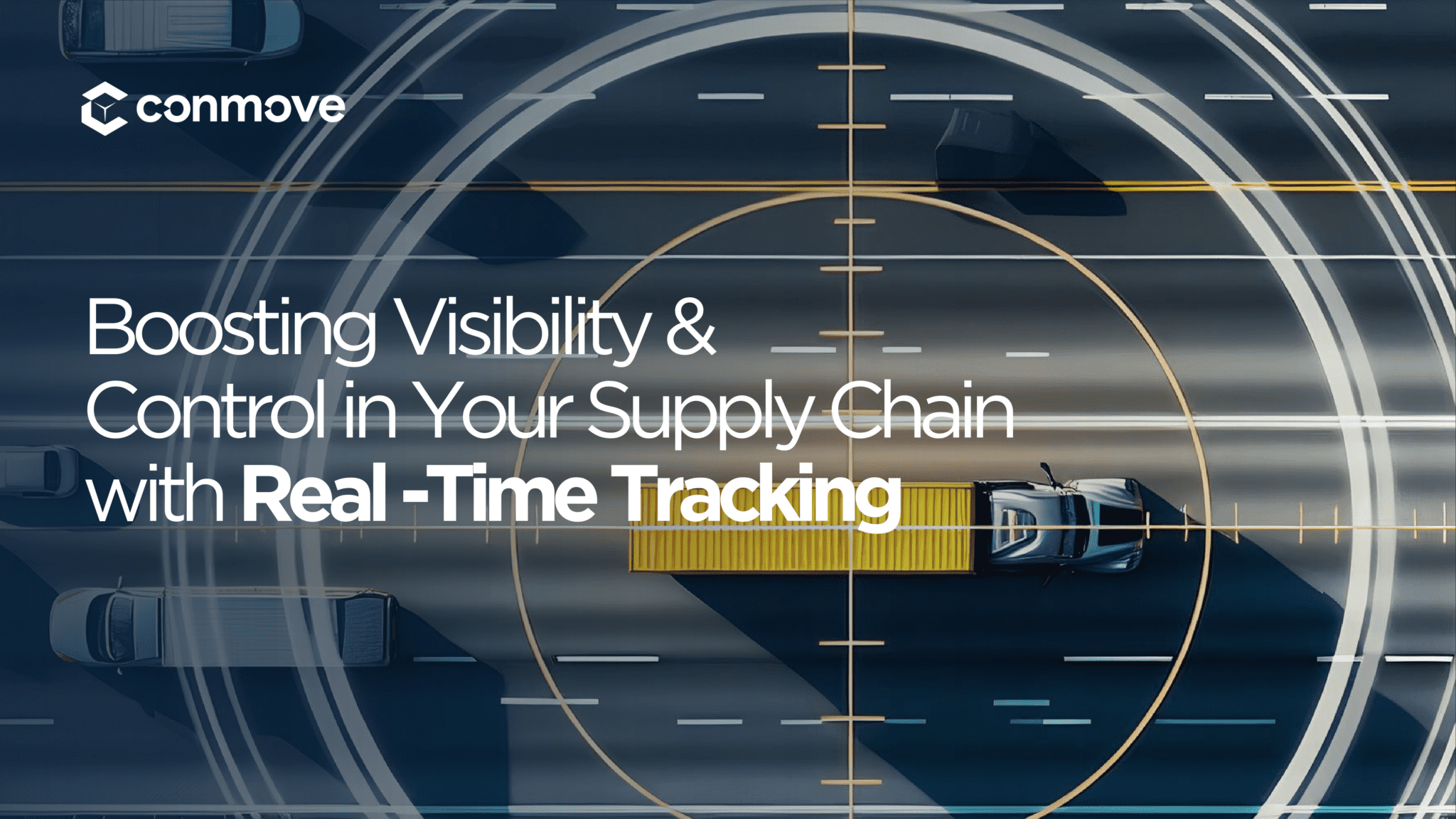 Boosting Visibility & Control in Your Supply Chain with Real -Time Tracking